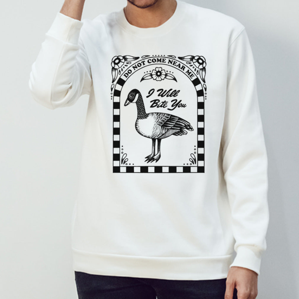 Do not come near me i will bite you shirts