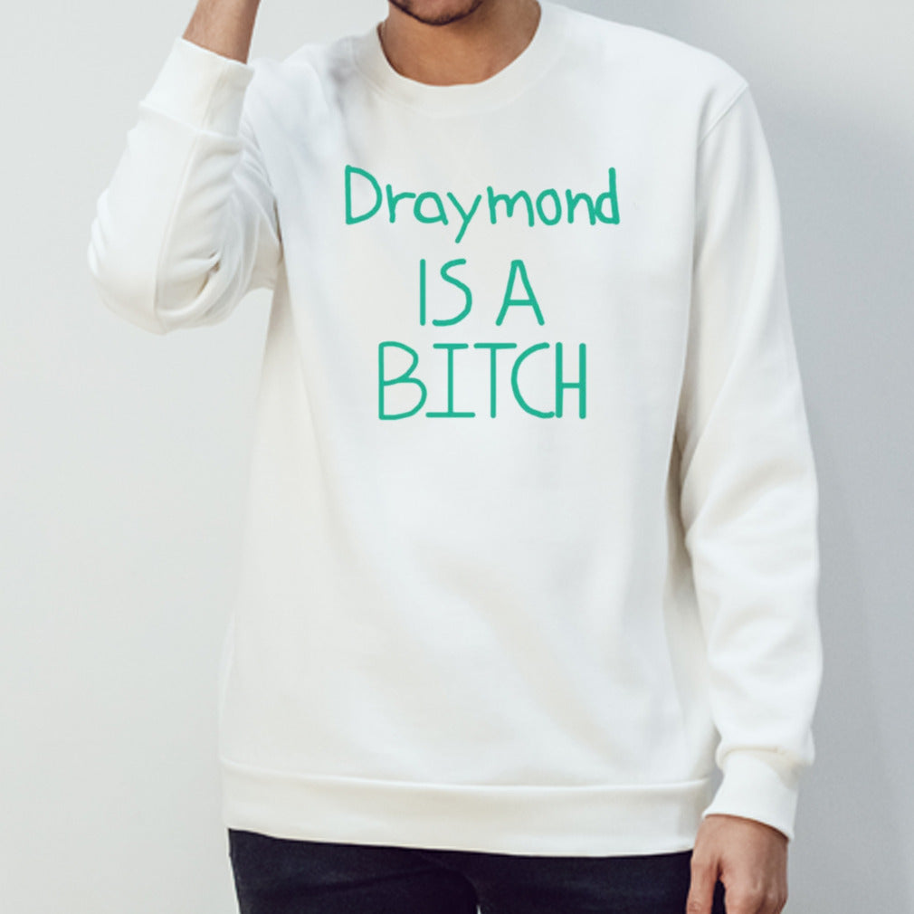 Draymond is a bitch shirt