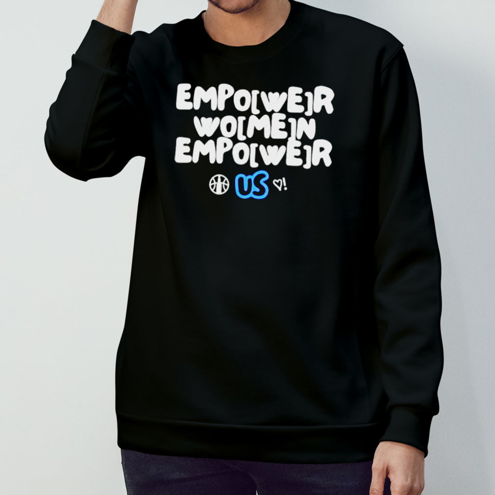 Empower women empower shirts
