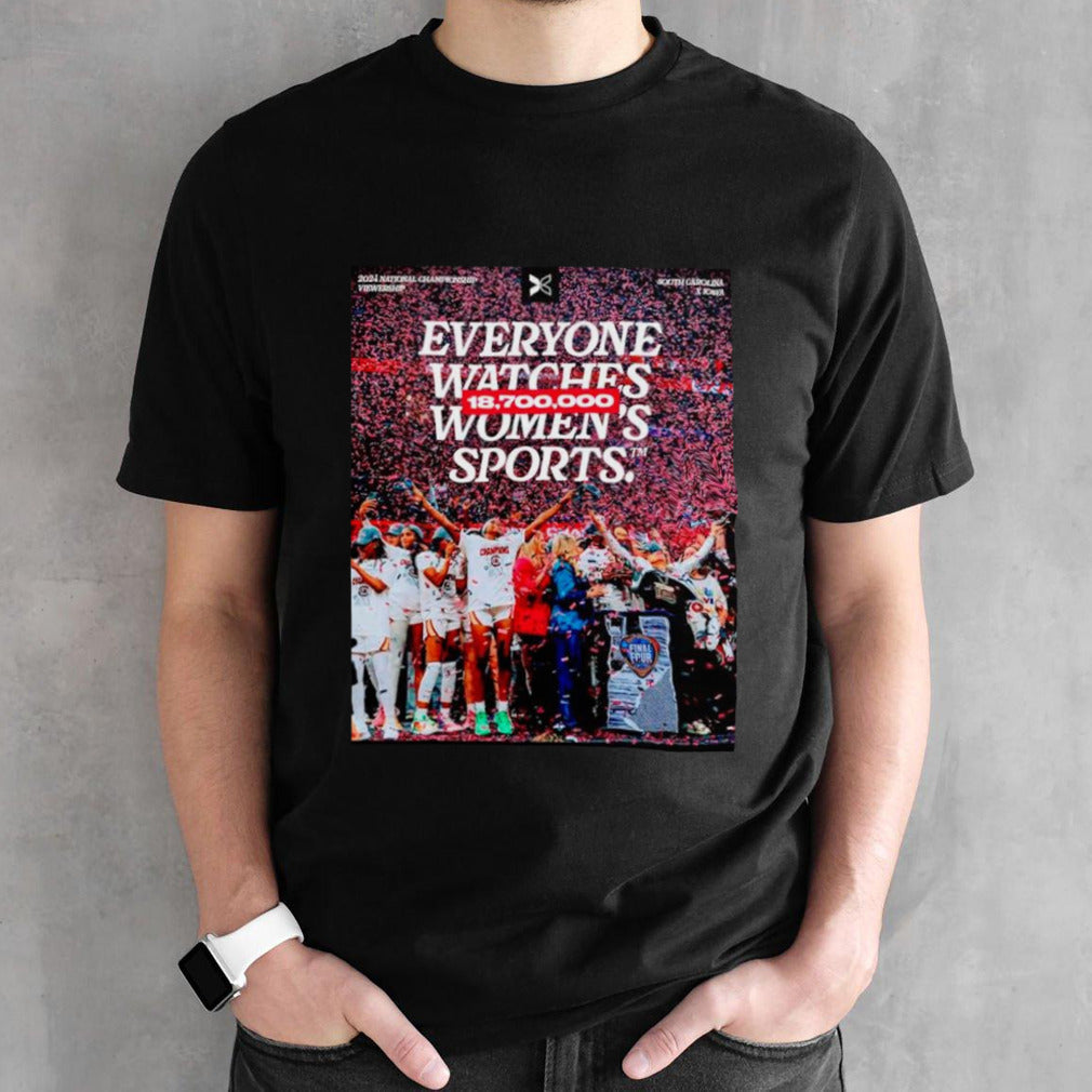 Everyone watches womensâ€™s sports 18700000 shirts