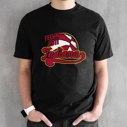 Feelinâ€™ Hot Indiana 2024 T-shirt