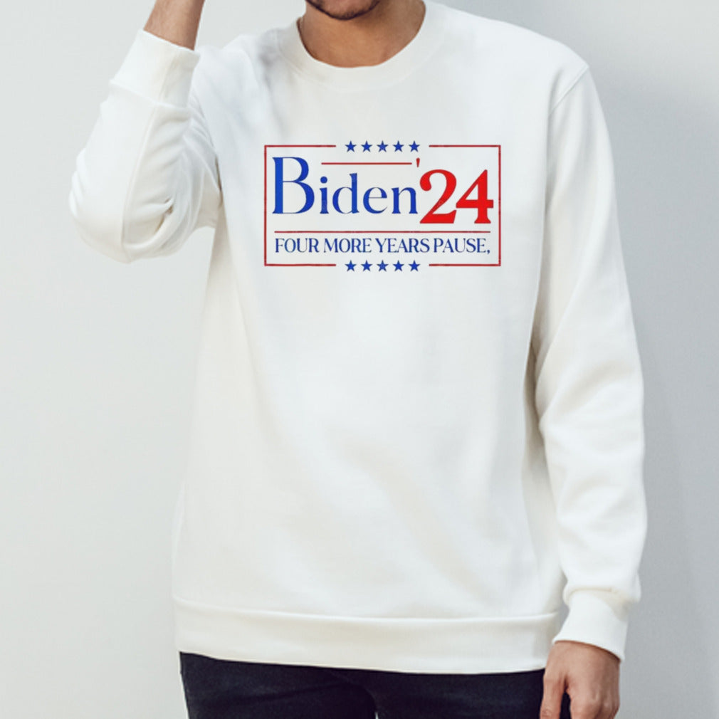 Four more years pause Biden â€™24 T-Shirt