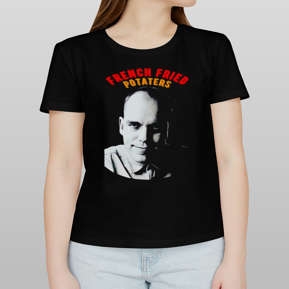 French fried potaters keys shirt