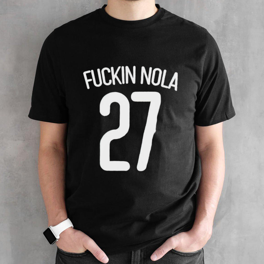 Fuckin nola 27 shirts