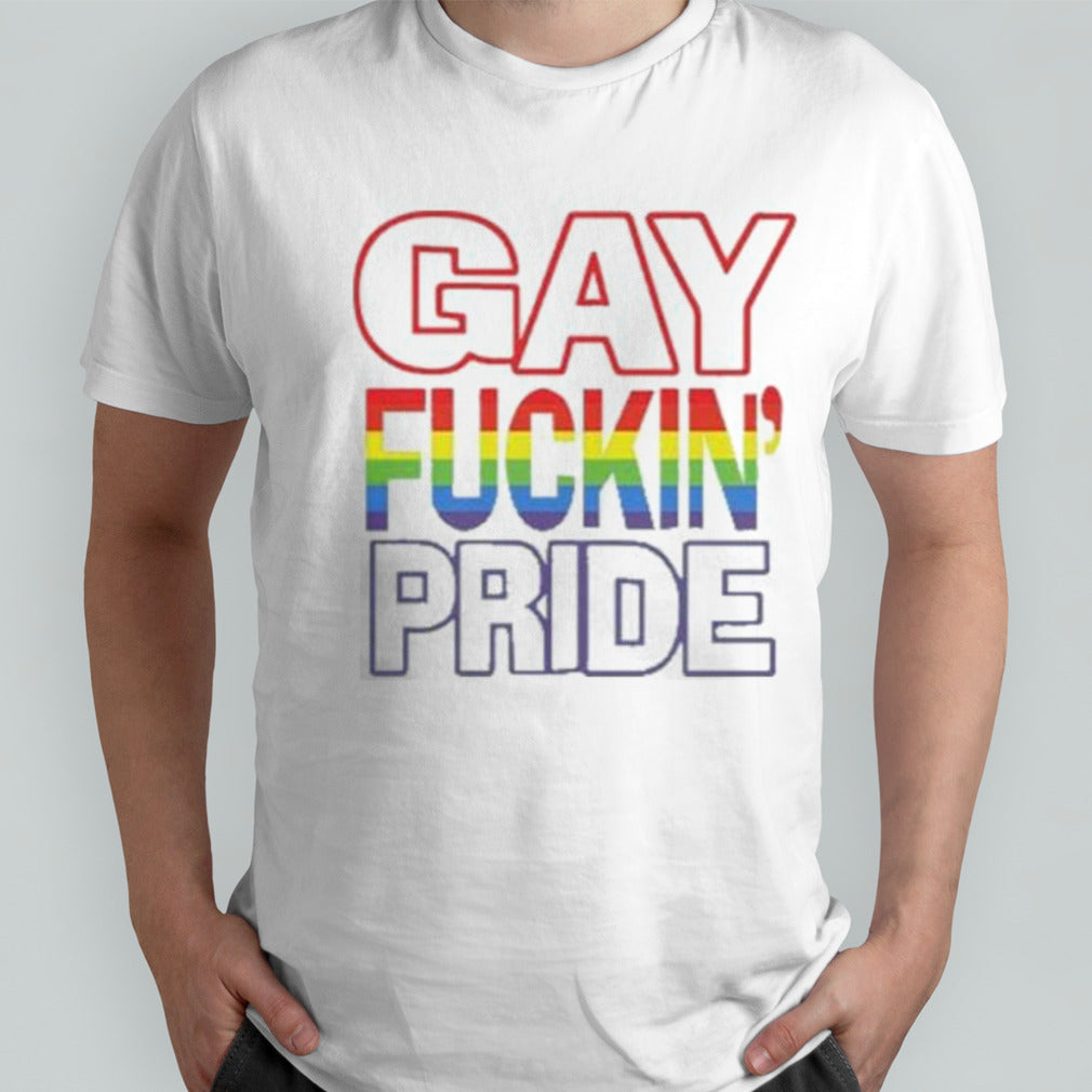 Gay Fucking Pride If You Are Not Gay Friendly Take Your Bitch Ass Home Shirt