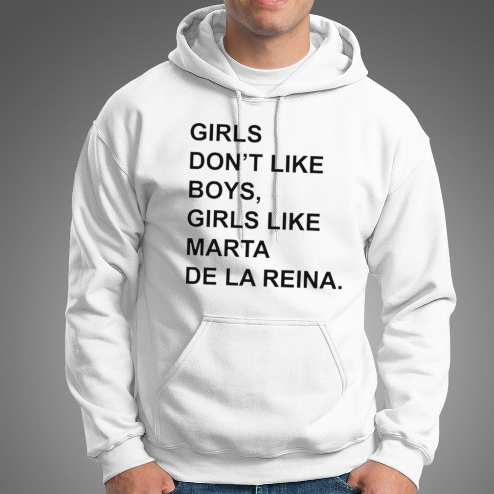 Girls donâ€™t like boys girls like marta de LA reina shirt