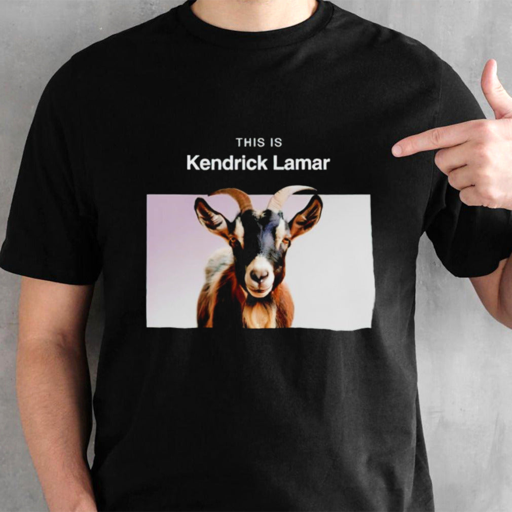 Goat this is Kendrick Lamar shirt
