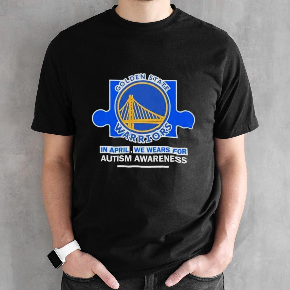 Golden State Warriors In April We Wears For Autism Awareness shirt