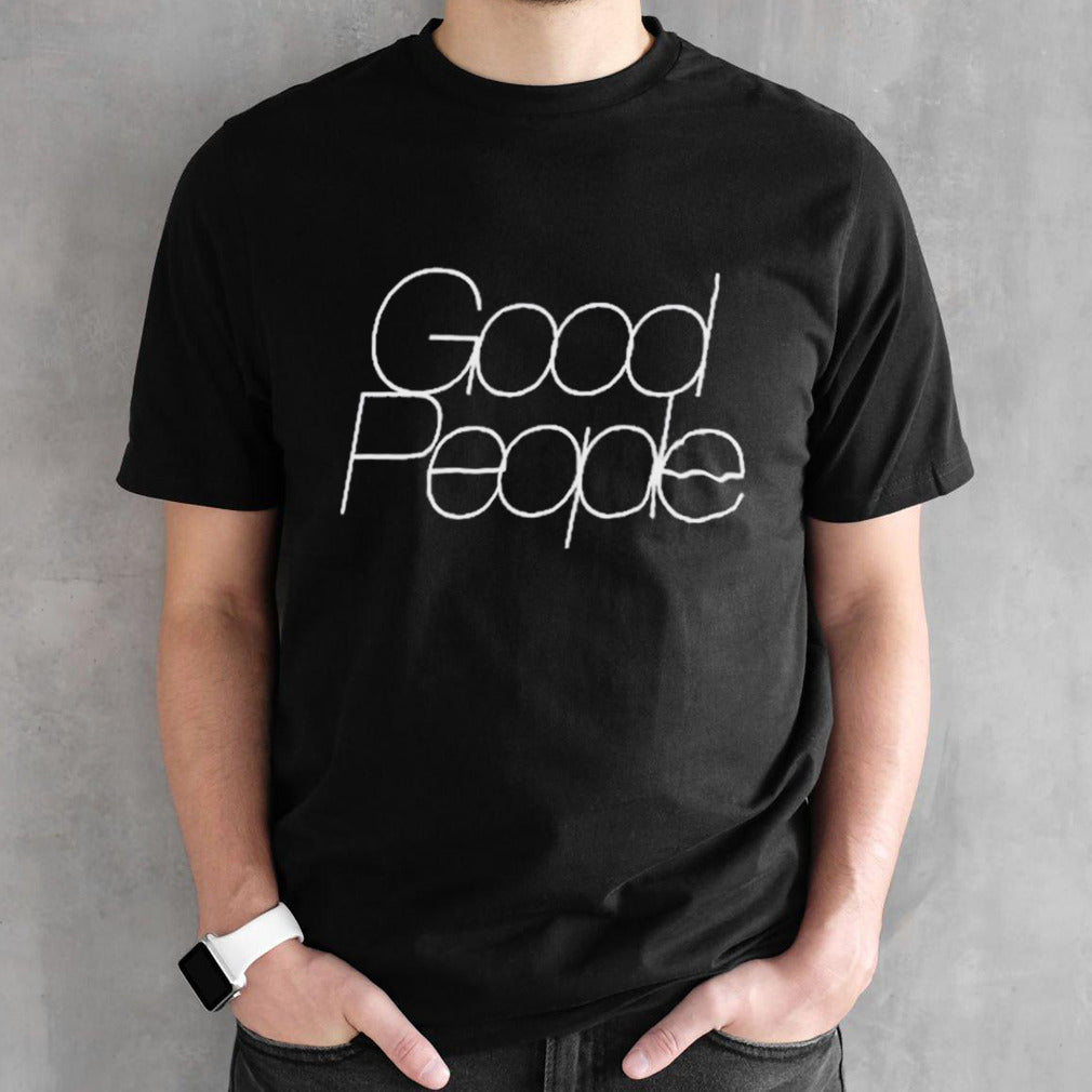 Good People Afterhours Shirts