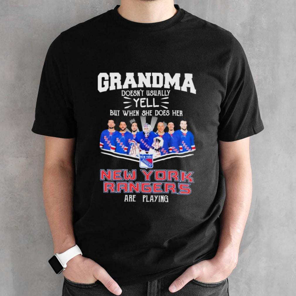Grandma Doesnsâ€™t Usually Yell But When She Does Her New York Rangers Are Playing Shirts