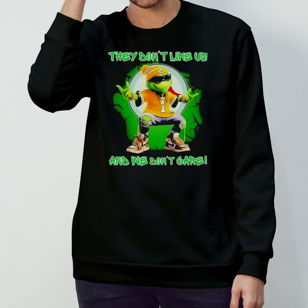 Grinch Pittsburgh Steelers They Donsâ€™t Like Us And We Donsâ€™t Care Shirts