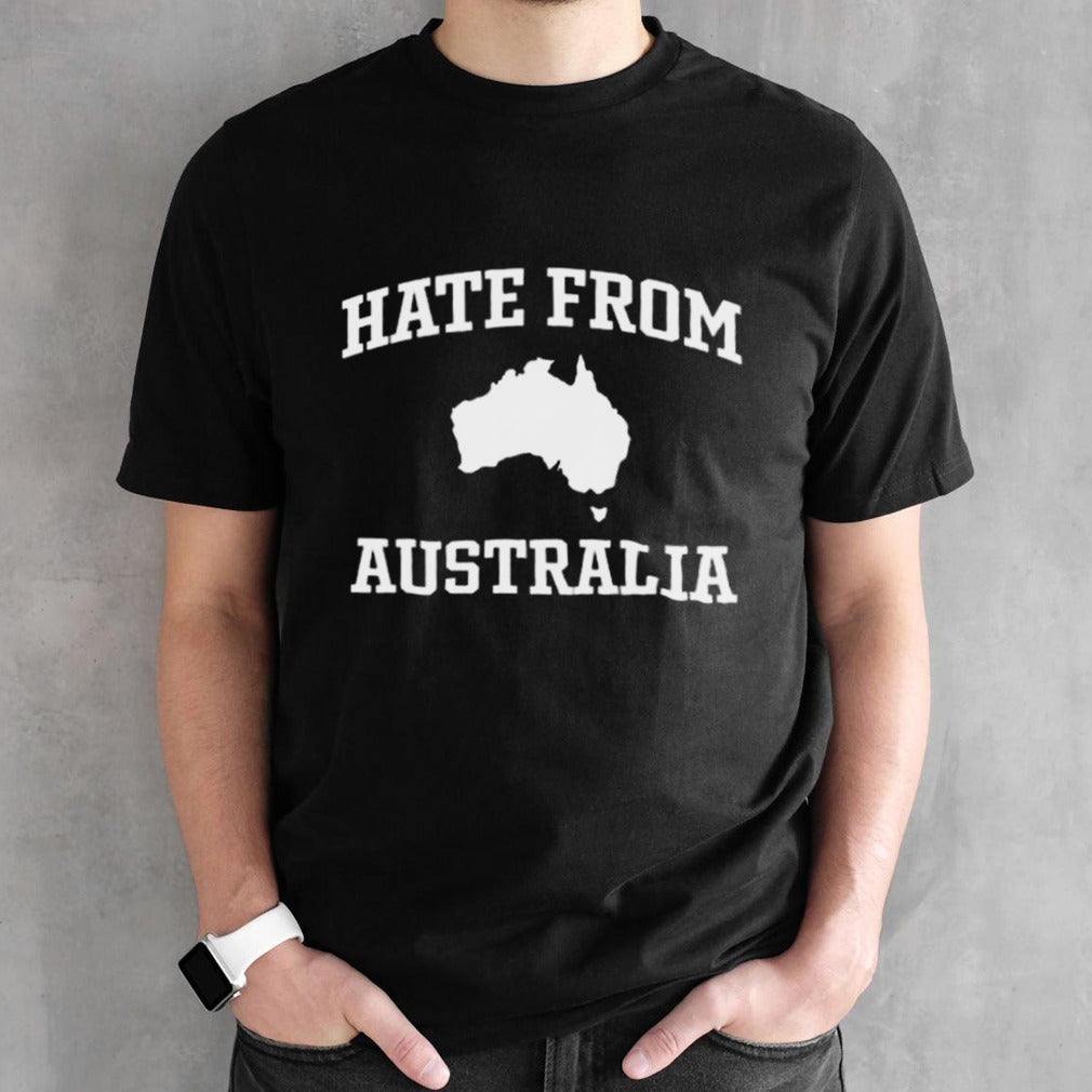 Hate From Australia T-shirts
