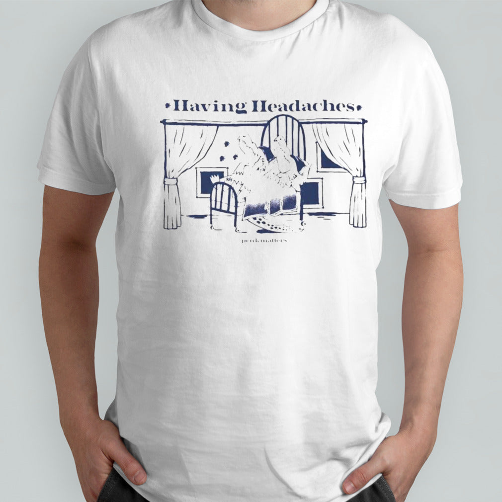 Having Headaches Crocodile shirts