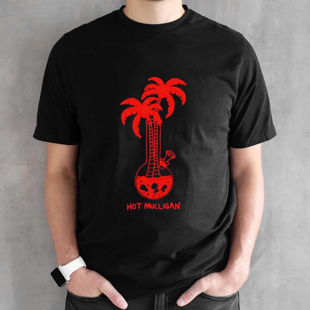 Hot mulligan bong trees shirts