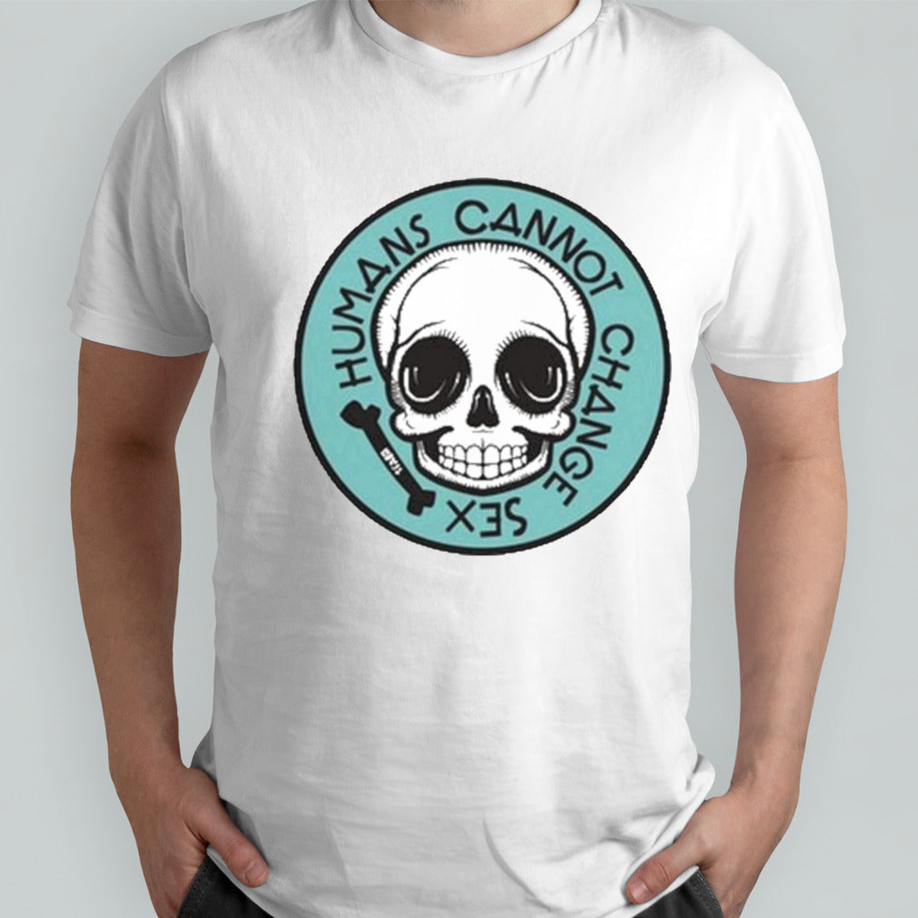 Humans Cannot Change Sex Shirt