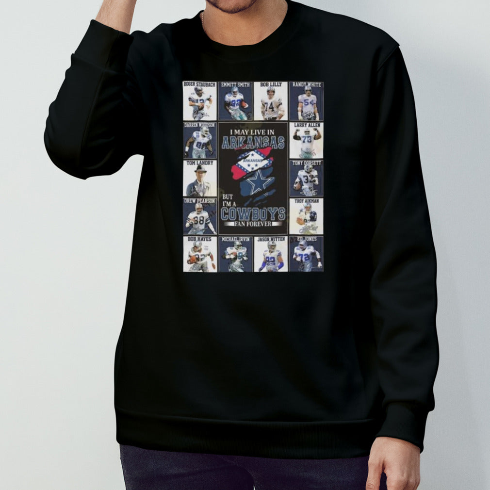 I Am Live In Arkansas But Im A Dallas Cowboys Fan Forever T-shirt