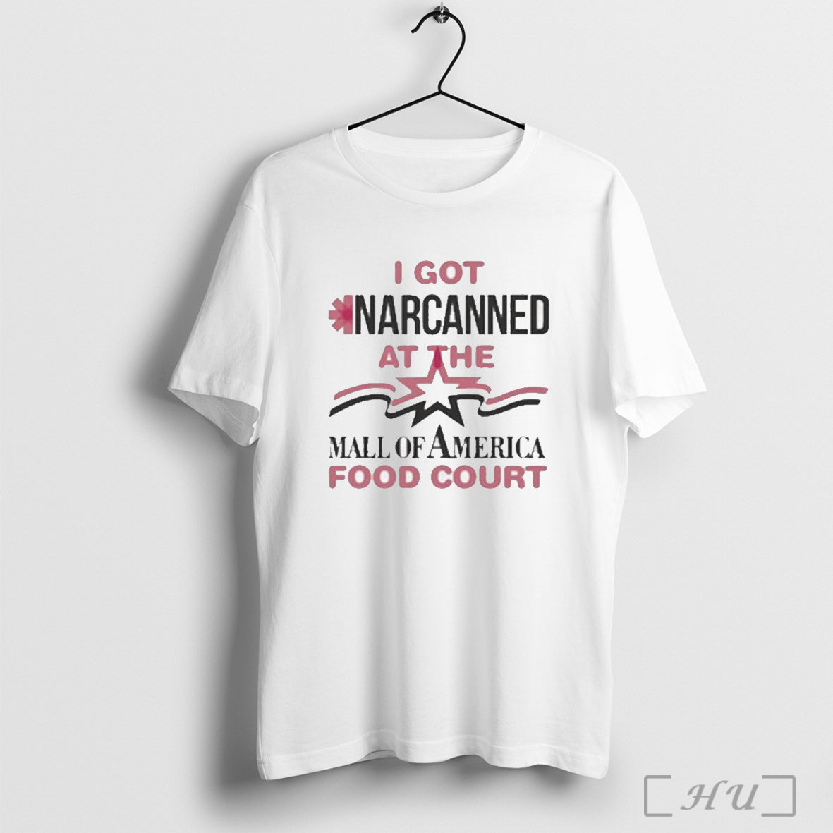 I Got Narcanned At The Mall Of America Food Court T Shirt Sweatshirt
