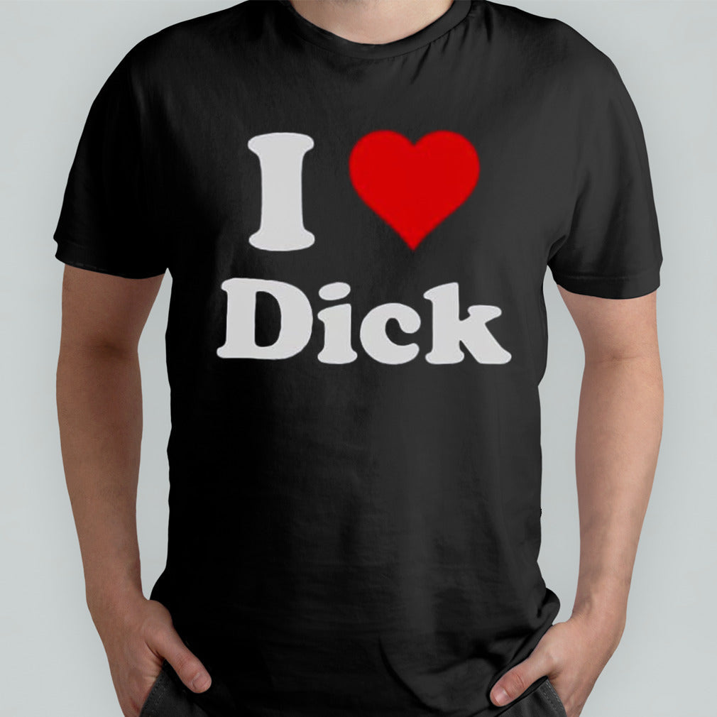 I Love Dick shirt