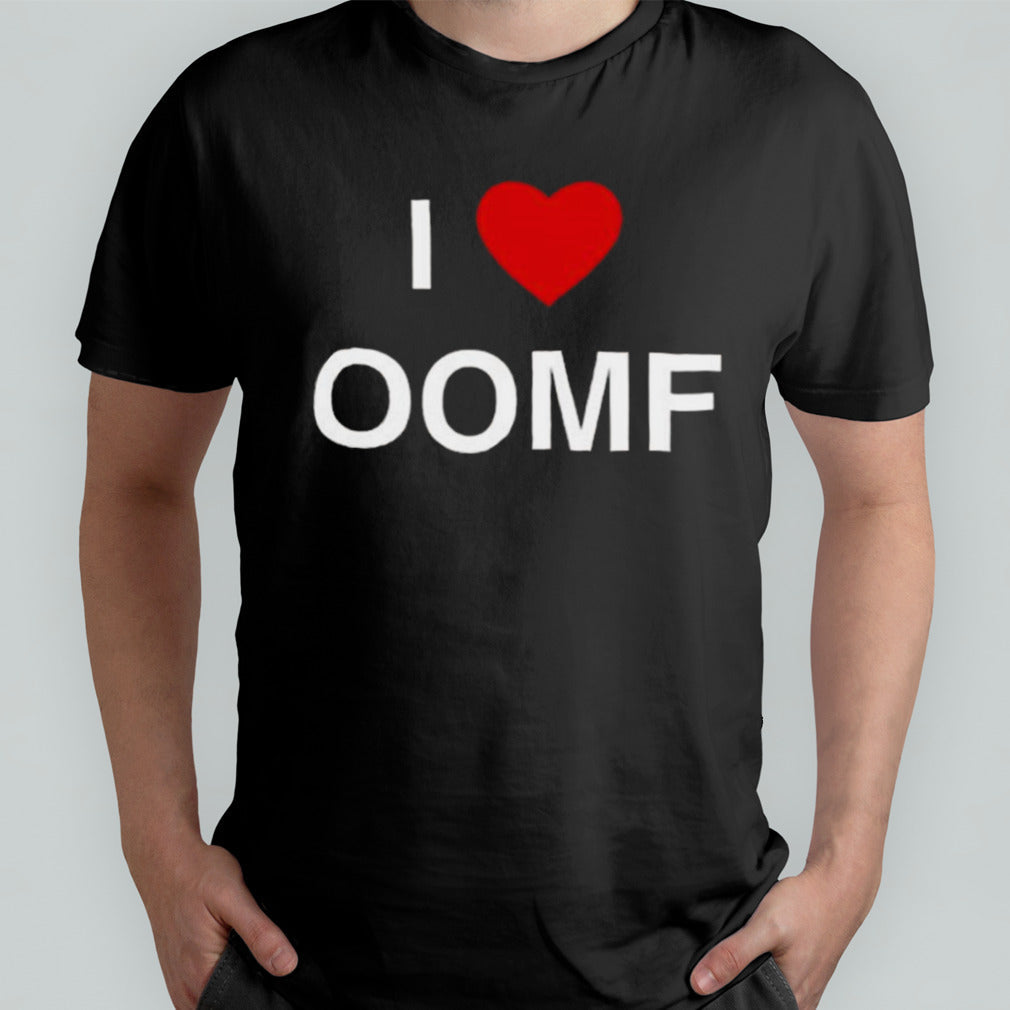 I Love Oomf Shirt