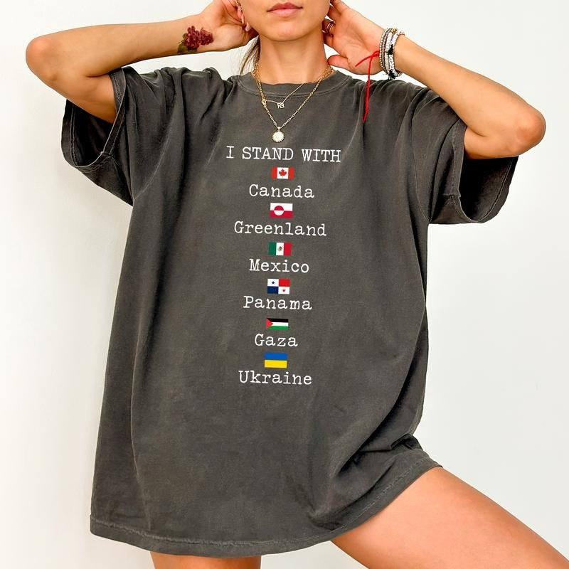 I Stand With Canada Greenland Mexico Comfort Colors Shirt, Support Panama Gaza Ukraine T-shirt, Anti MAGA Graphic Tee, Liberal Clothing