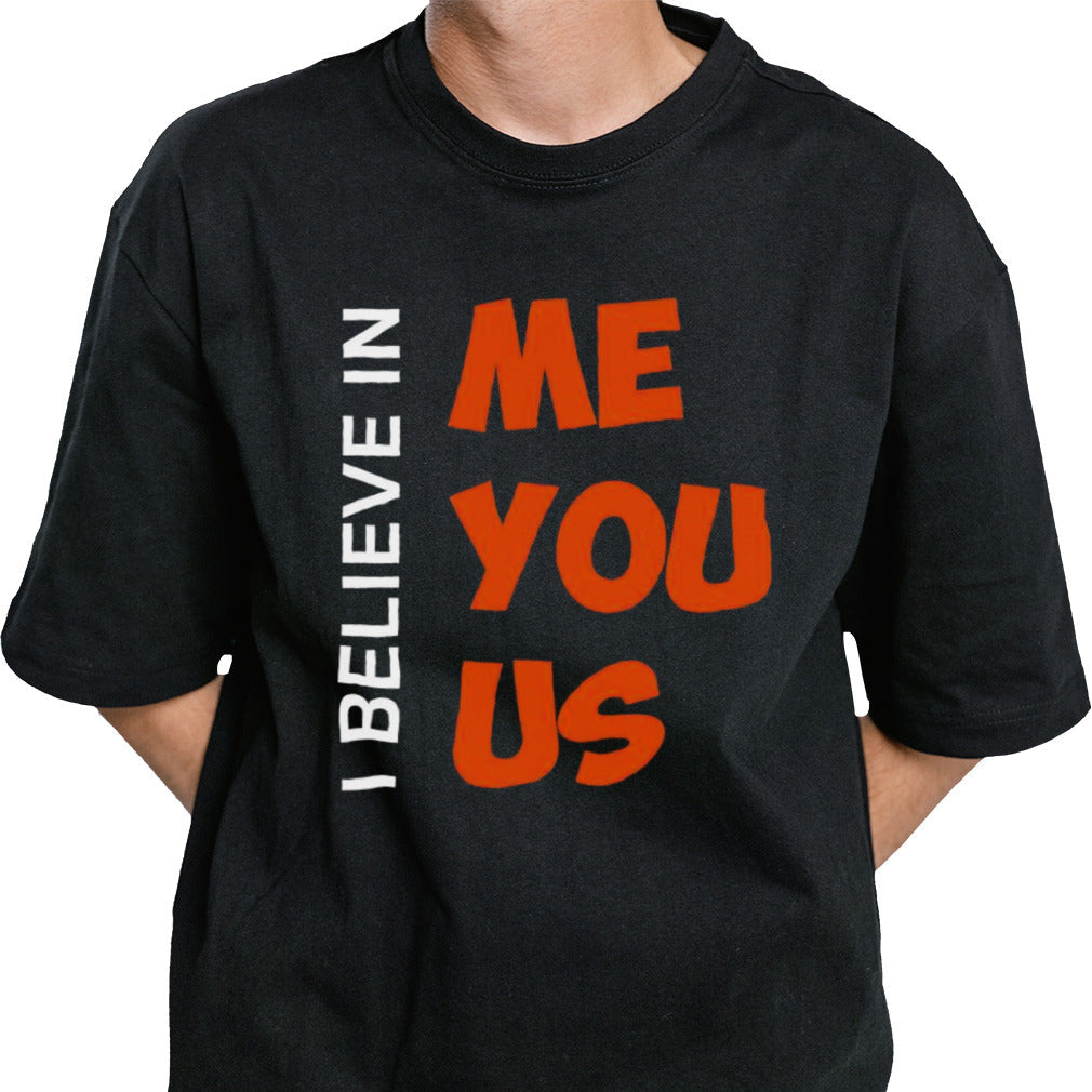 I believe in me you us shirt