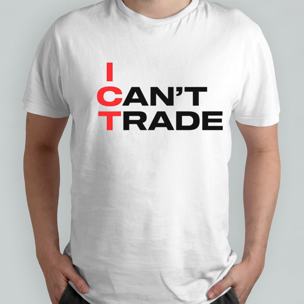 I canâ€™t trade shirt