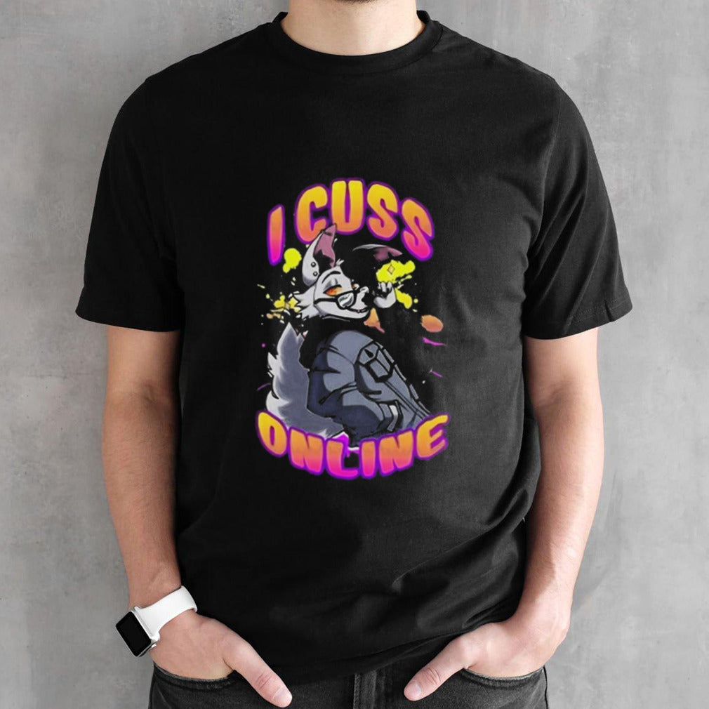 I cuss online shirt