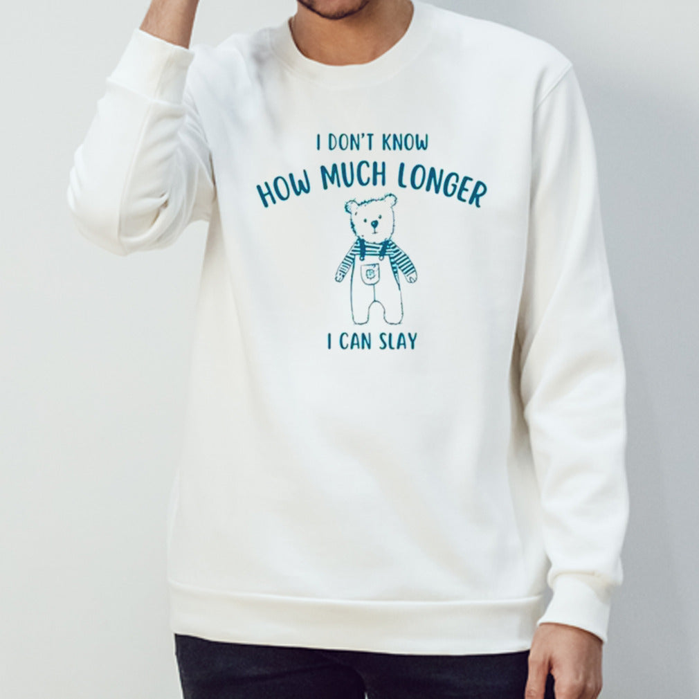 I donsâ€™t know how much longer I can slay shirts