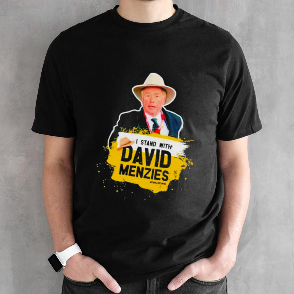 I stand with David Menzies shirts