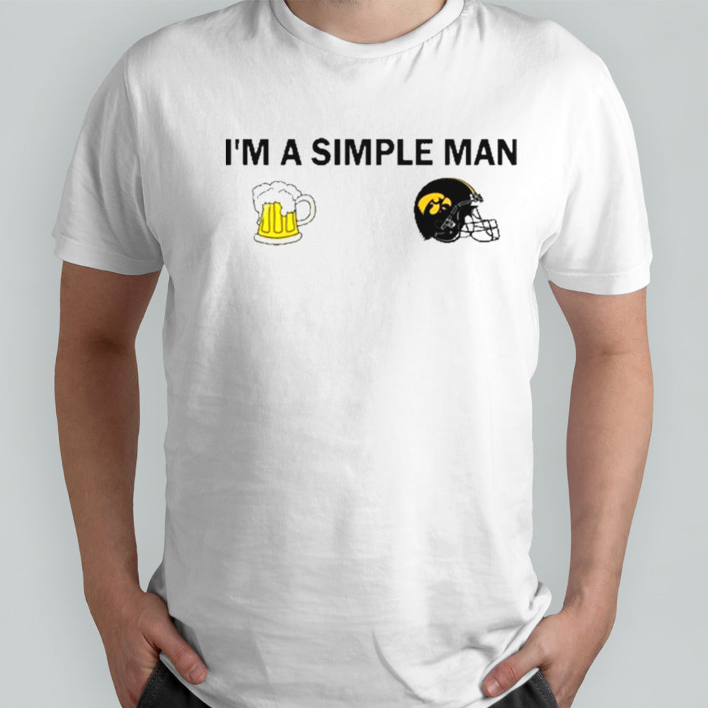 Iâ€™m A Simple Man I Like Beer BBQ And Iowa Hawkeyes Shirt