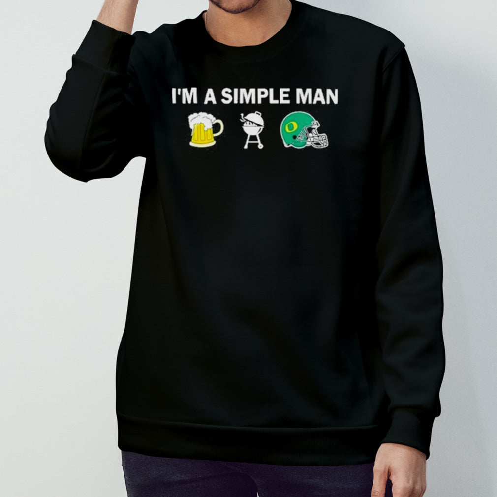 Iâ€™m A Simple Man I Like Beer BBQ And Oregon Ducks Shirt