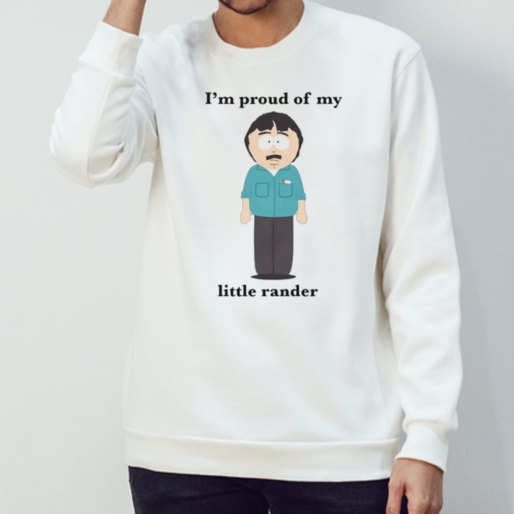Iâ€™m Proud Of My Little Rander T-shirt