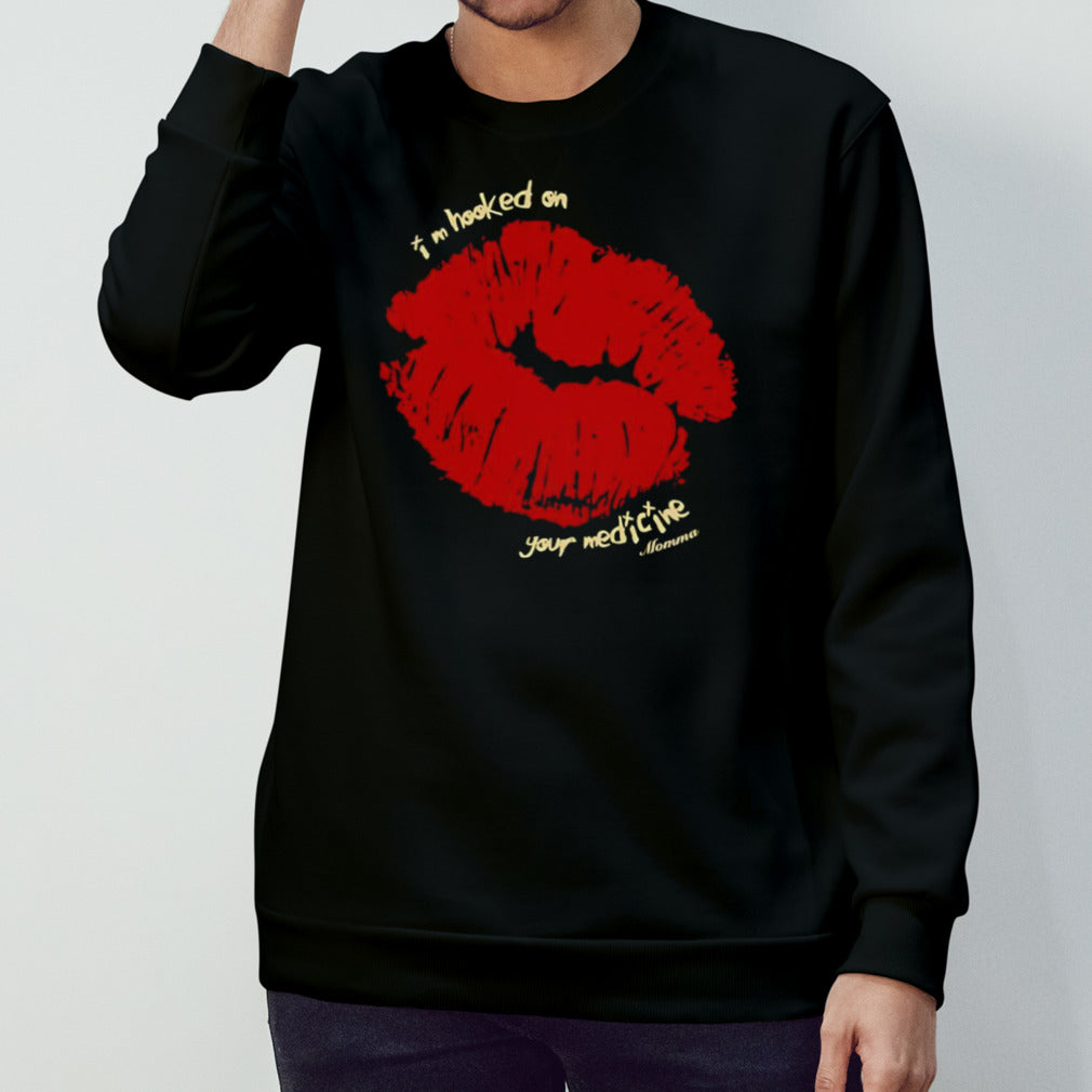 Iâ€™m hooked on your medicine shirt