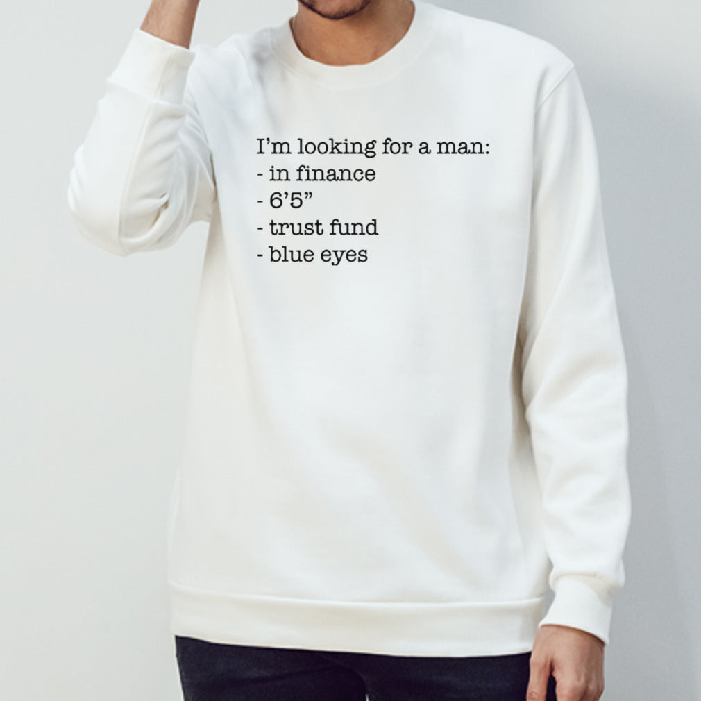 Iâ€™m looking for a man in finance 6â€™5 trust fund blue eyes shirt