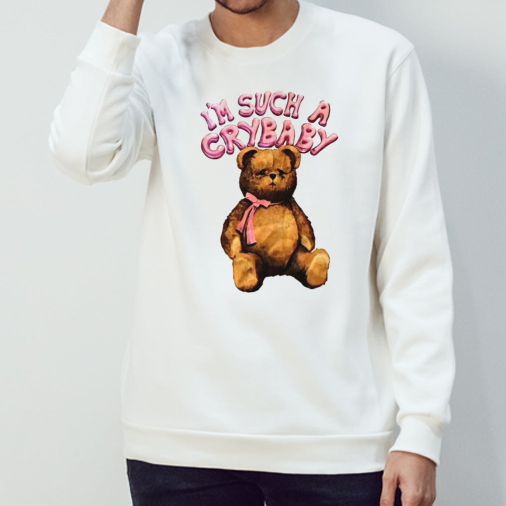 Iâ€™m such a crybaby bear shirt