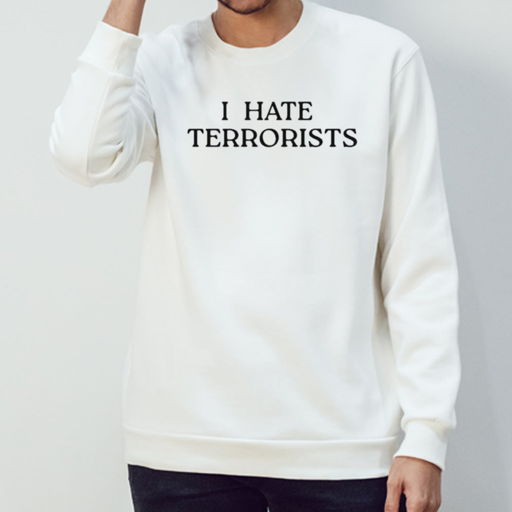 Iconic I Hate Terrorists shirts