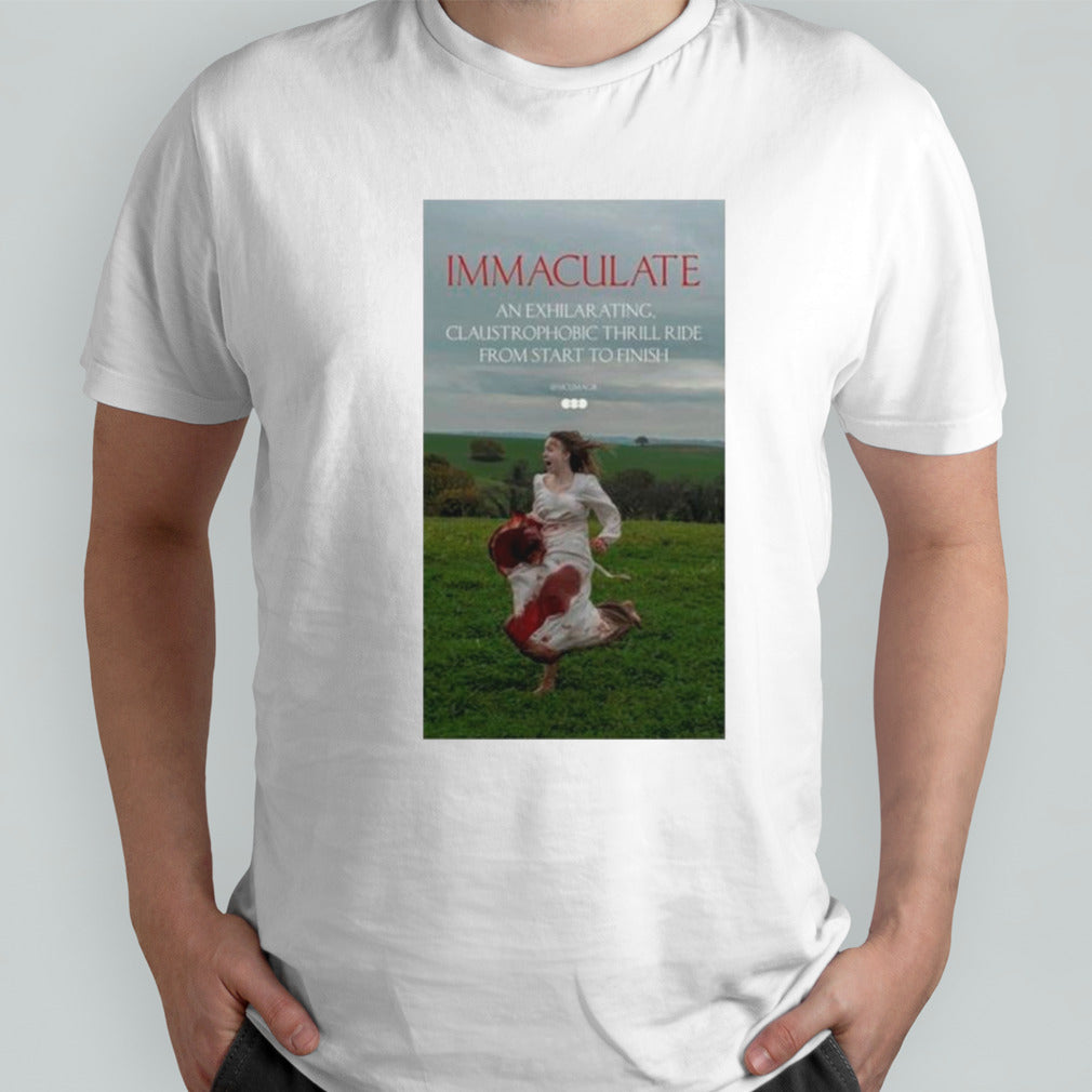 Immaculate an exhilarating claustrophobic thrill ride from start to finish shirts