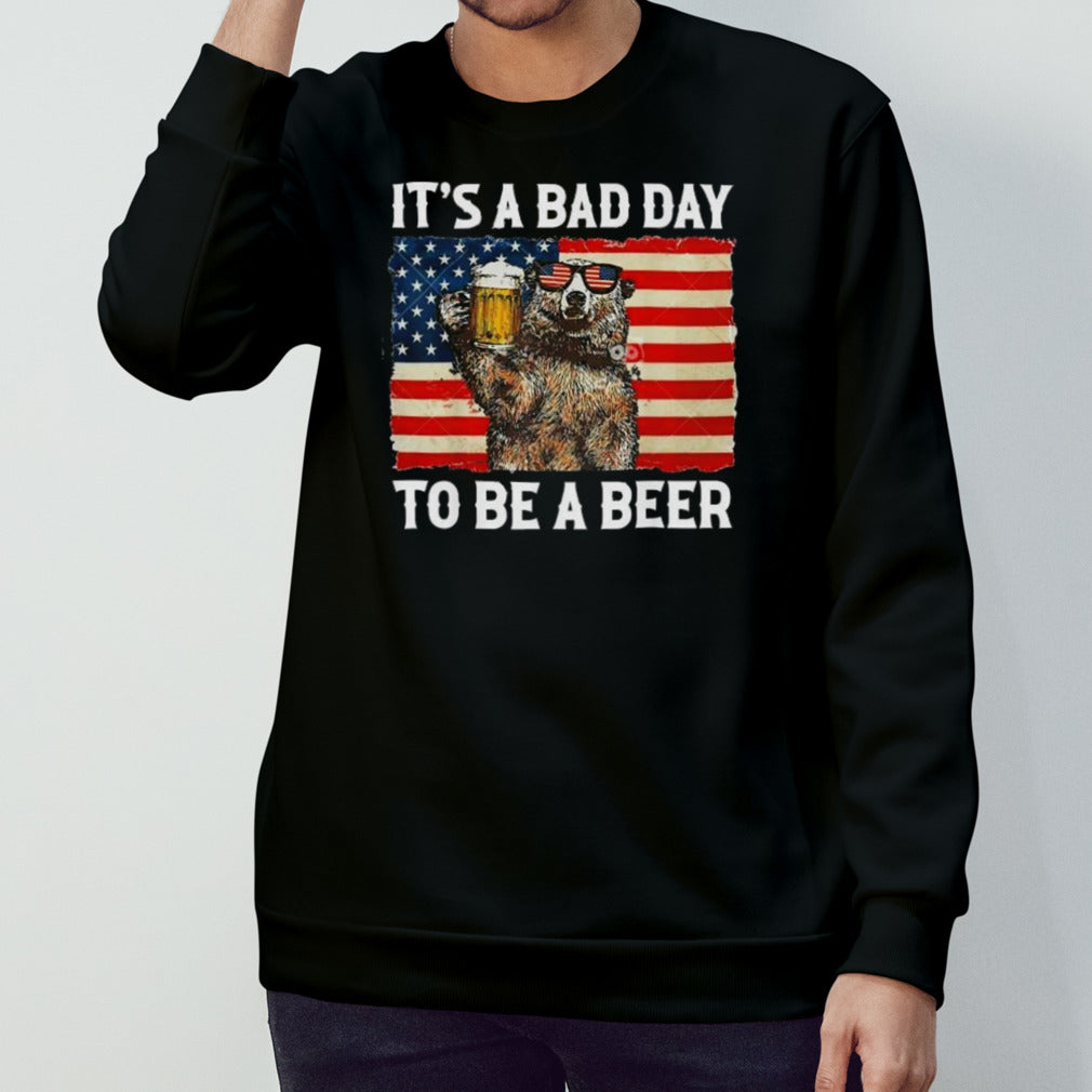 Itâ€™s A Bad Day To Be A Beer US Flag Bear Drinking Shirt