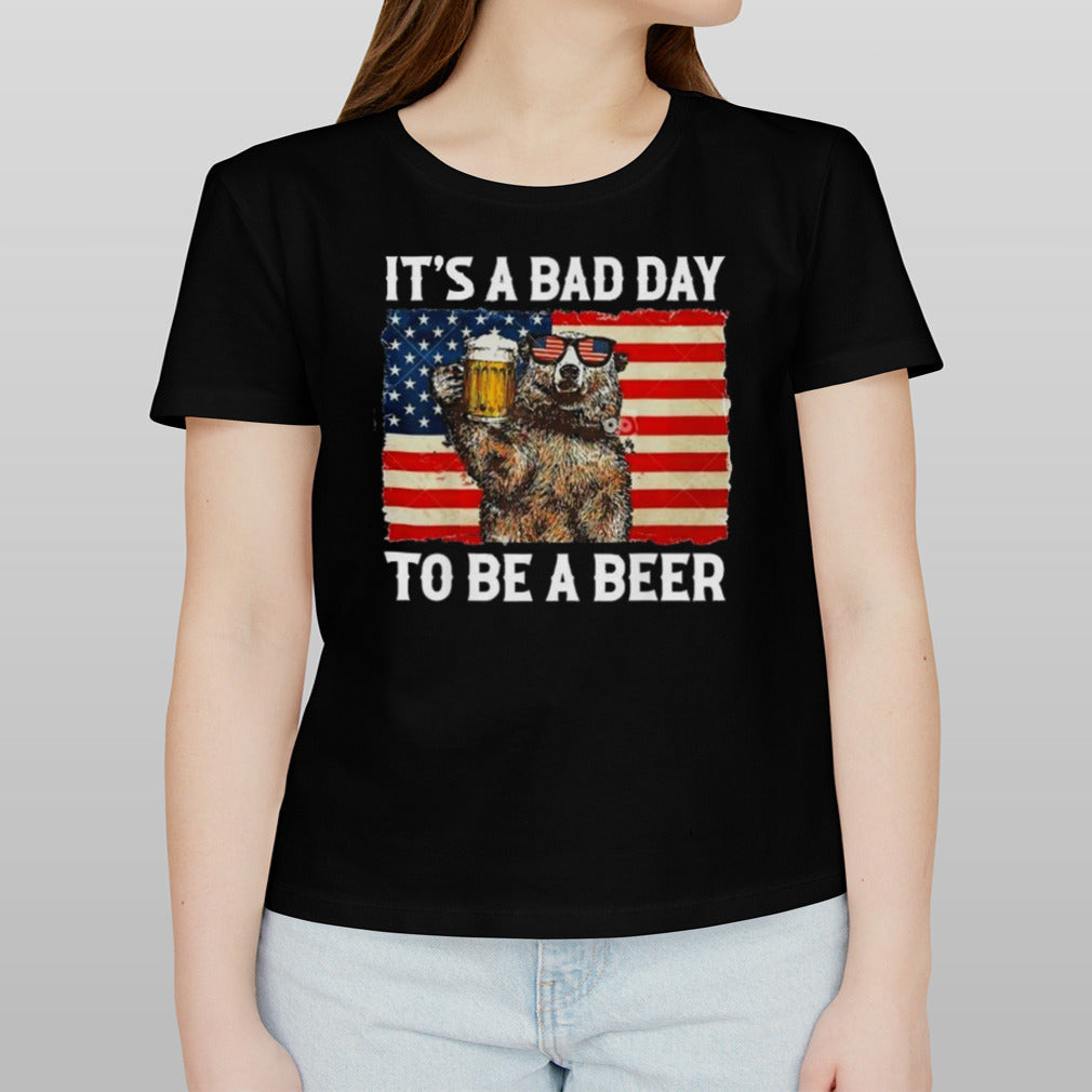 Itâ€™s A Bad Day To Be A Beer US Flag Bear Drinking Shirt