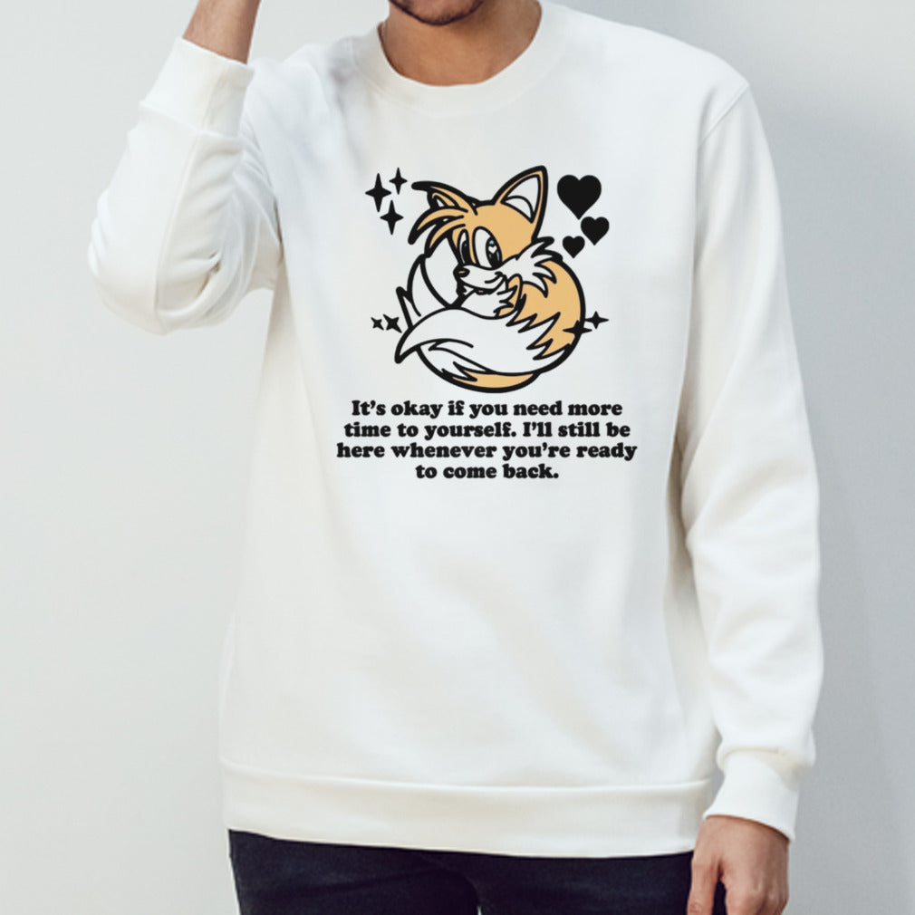 Itâ€™s okay if you need more time to yourself iâ€™ll still be here whenever youre ready to come back shirt