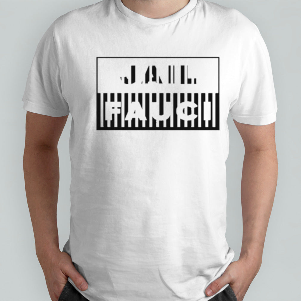 Jail Fauci 2024 Shirt