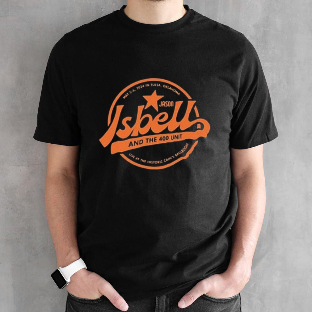 Jason Isbell And The 400 Unit Cainâ€™s Ballroom May 5-6 2024 shirt