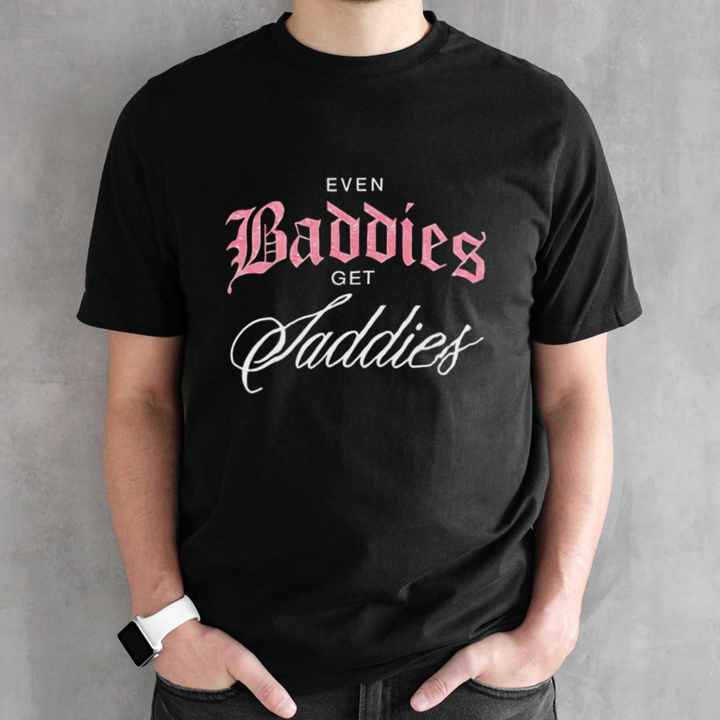 Joe Jonas even baddies get saddies shirt
