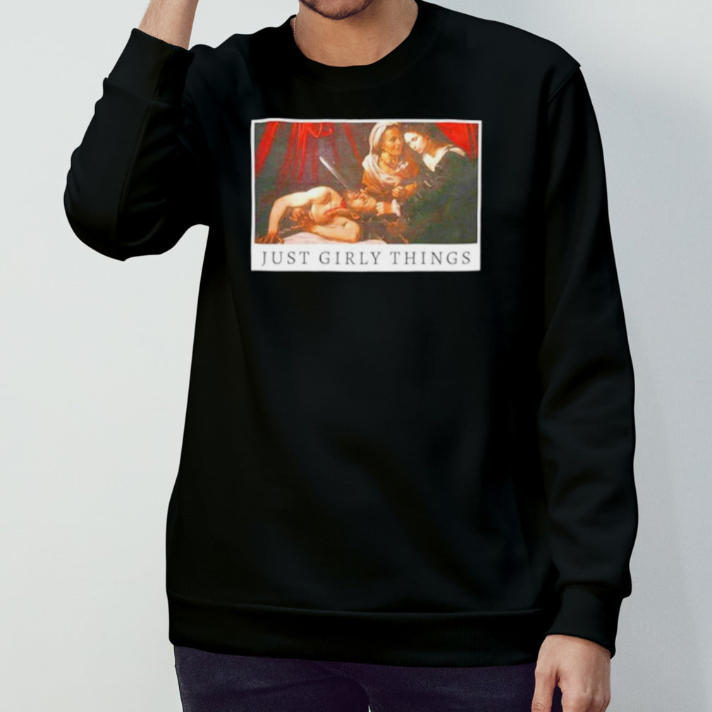Just girly things shirts
