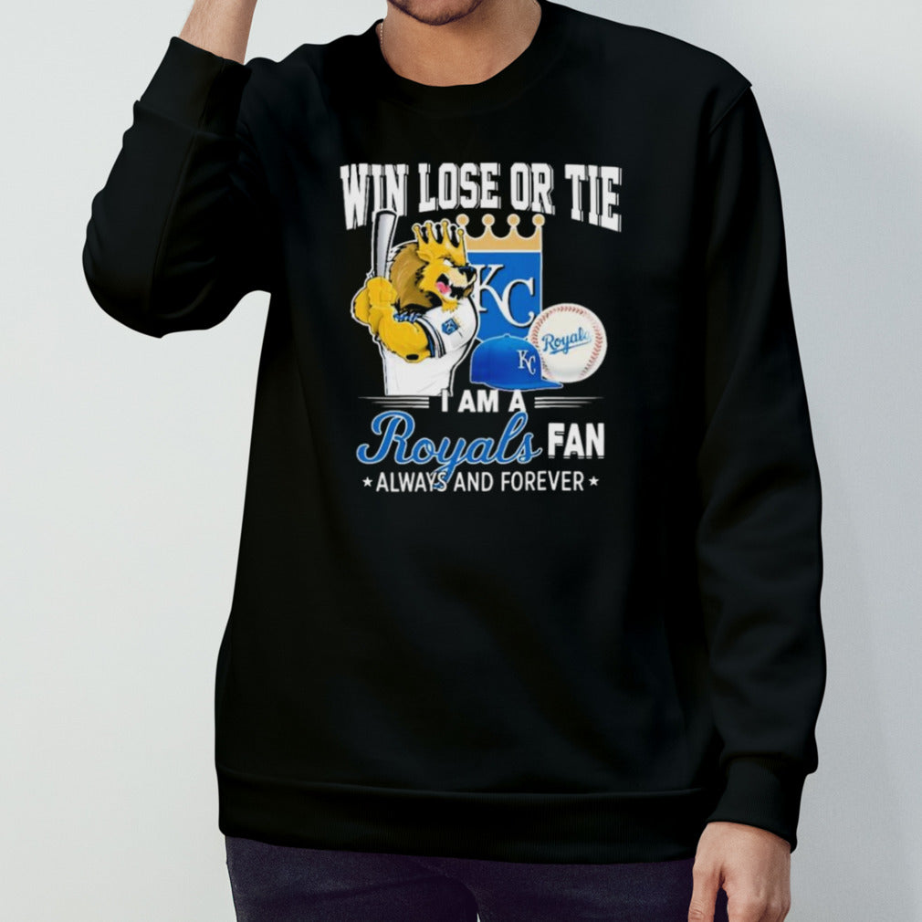 Kc Royals Mascot Win Lose Or Tie I Am A Kansas City Royals Fan Always And Forever Shirt