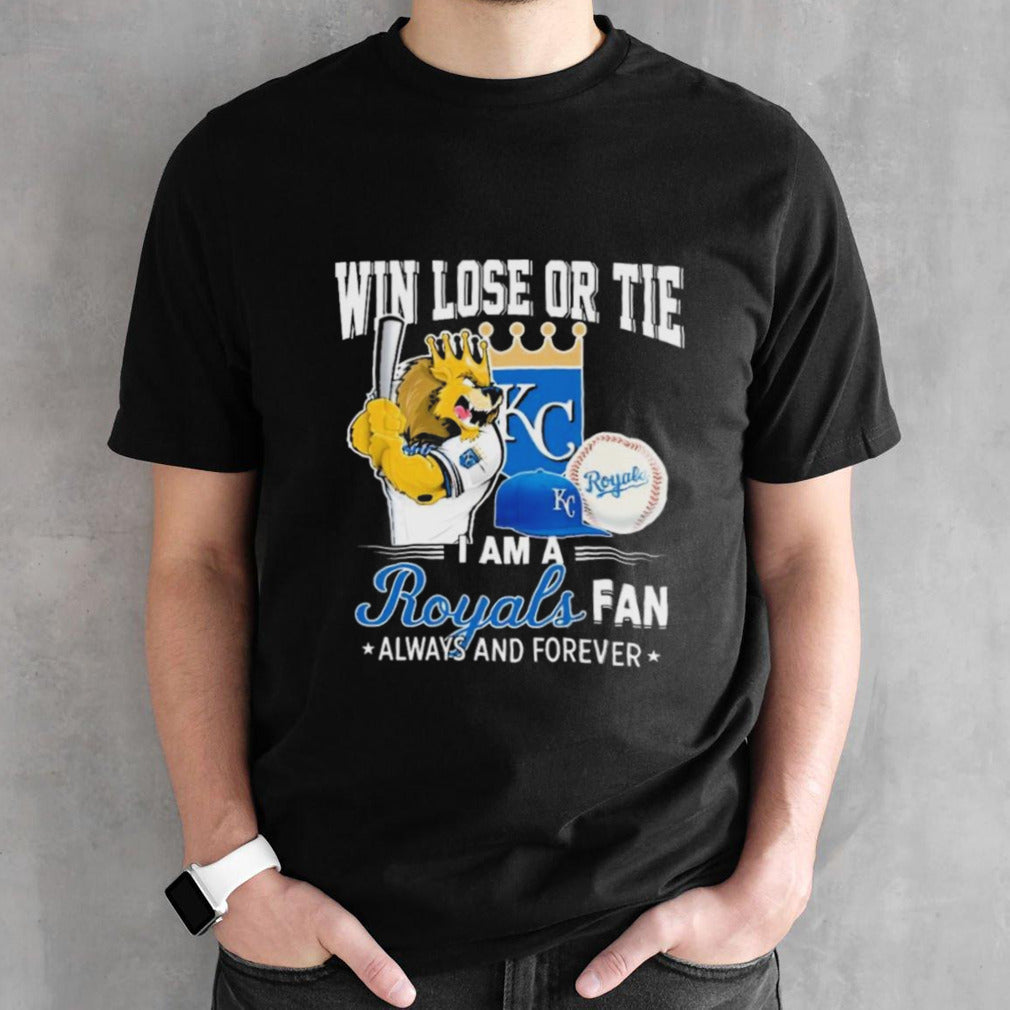 Kc Royals Mascot Win Lose Or Tie I Am A Kansas City Royals Fan Always And Forever Shirt
