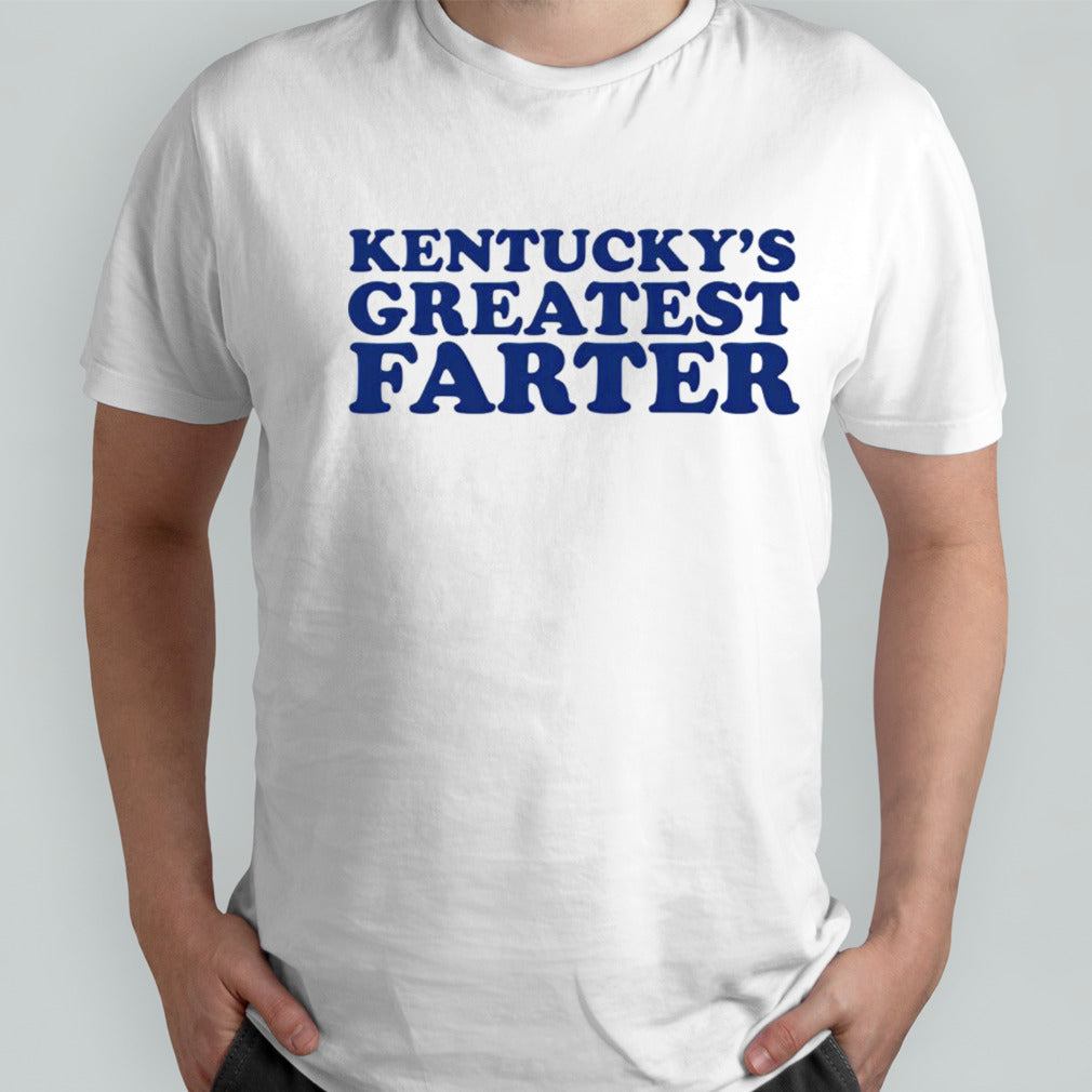 Kentuckys greatest farter shirt