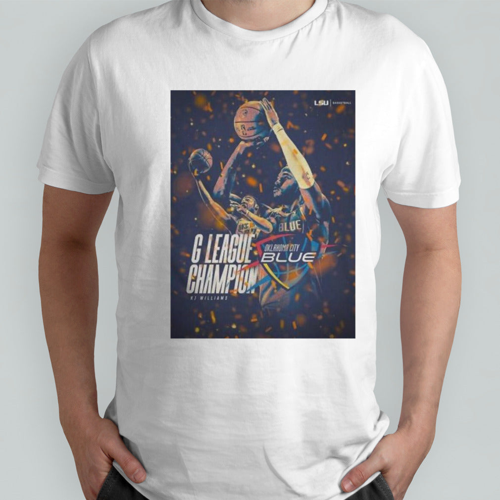 Kj Williams Oklahoma City Blue On Winning The G League Championship 2023 2024 T Shirts