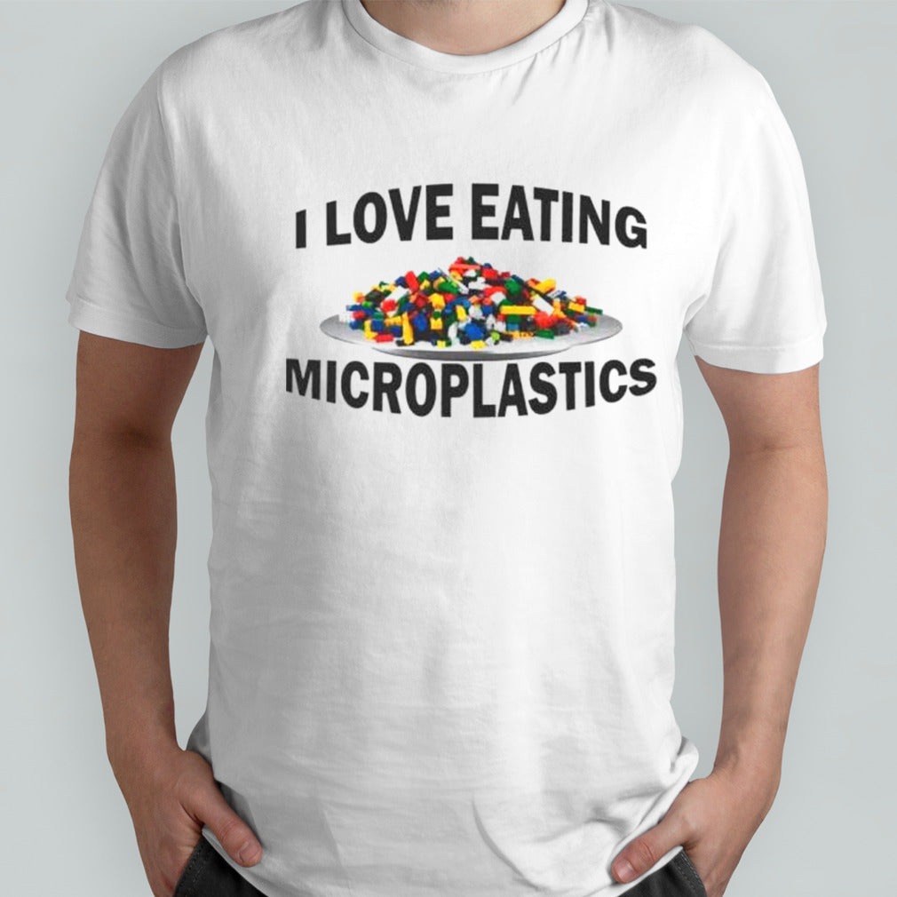 Lego I love eating microplastics shirts