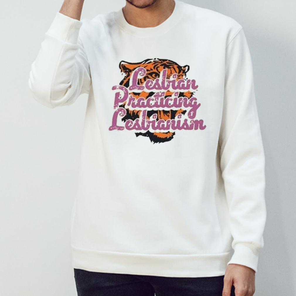 Lesbian Practicing Lesbianism Tiger Shirt